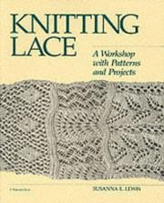 Cover of: Knitting lace by Susanna E. Lewis