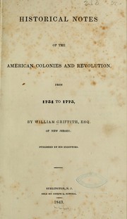 Cover of: Historical notes of the American colonies and revolution, from 1754 to 1775