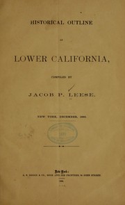 Historical outline of Lower California by Jacob Primer Leese