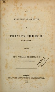 Cover of: An historical sketch of Trinity Church, New York