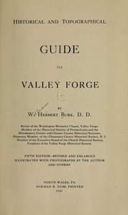 Cover of: Historical and topographical guide to Valley Forge by W. Herbert Burk