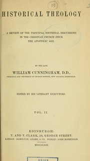 Cover of: Historical theology: a review of the principal doctrinal discussions in the Christian church since the apostolic age