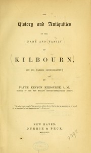 Cover of: The history and antiquities of the name and family of Kilbourn (in its varied orthography)