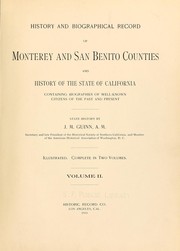 Cover of: History and biographical record of Monterey and San Benito Counties : and history of the State of California by [by Jacob R. Leese ; George H. Tinkham] ; state history by J.M. Guinn.