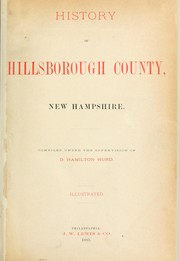 History of Hillsborough County, New Hampshire by D. Hamilton Hurd