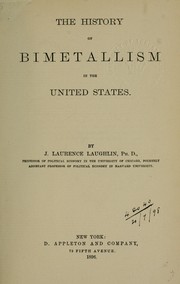 Cover of: History of bimetallism in the United States by J. Laurence Laughlin