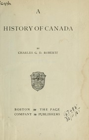 Cover of: A history of Canada by Charles G. D. Roberts, Charles G. D. Roberts