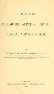 Cover of: A history of the chronic degenerative diseases of the central nervous system