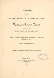 Cover of: History of the Department of Massachusetts, Woman's relief corps by Woman's relief corps. Dept. of Massachusetts.