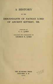 Cover of: A history of the descendants of Nathan Lord of ancient Kittery, Me.
