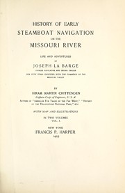 Cover of: History of early steamboat navigation on the Missouri river by Chittenden, Hiram Martin