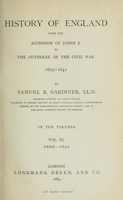 Cover of: History of England from the accession of James 1 to the outbreak of the Civil War, 1603-1642 by Gardiner, Samuel Rawson