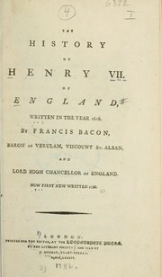 Cover of: The history of Henry VII of England: written in the year 1616