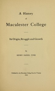 A history of Macalester College by Henry Daniel Funk