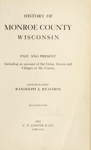 Cover of: History of Monroe County, Wisconsin, past and present by editor-in-chief, Randolph A. Richards.