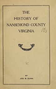 Cover of: The history of Nansemond County, Virginia by Joseph Bragg Dunn