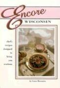 Cover of: Encore Wisconsin: chef's recipes designed to bring you ovations