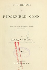 Cover of: The history of Ridgefield, Conn by Daniel Webster Teller