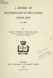 Cover of: A history of transportation in the Eastern cotton belt to 1860