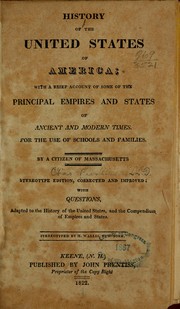 Cover of: History of the United States of America: with a brief account of some of the principal empires and states of ancient and modern times