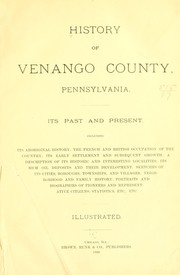 Cover of: History of Venango County, Pennsylvania.: Its past and present, including ...