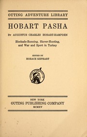Cover of: Hobart Pasha: blockade-running, slaver-hunting, and war and sport in Turkey
