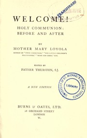 Cover of: Welcome! Holy Communion: before and after by Mary Loyola Mother