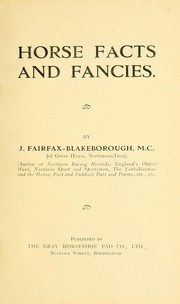 Cover of: Horse facts and fancies by J. Fairfax-Blakeborough