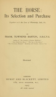 Cover of: The horse: its selection and purchase by Frank Townend Barton