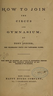 How to join the circus and gymnasium by Tony Denier