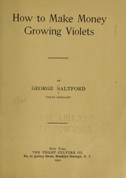 Cover of: How to make money growing violets | George Saltford