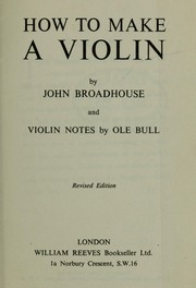 Cover of: How to make a violin by John Broadhouse