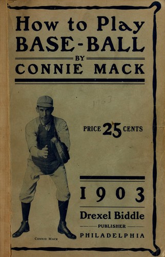 How to play baseball by Connie Mack