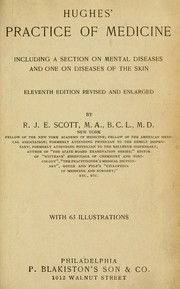 Cover of: Hughes' practice of  medicine, including a section on mental diseases, and one on diseases of the skin.