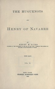 Cover of: The Huguenots and Henry of Navarre