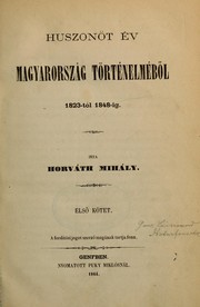 Cover of: Huszonöt év Magyarország történelméböl, 1823-tól 1848-ig