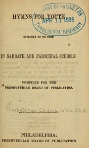 Cover of: Hymns for youth: suitable to be used in Sabbath and Parochial schools