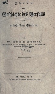Cover of: Ideen zur Geschichte des Verfalls der griechischen Staaten by Wilhelm Karl August Drumann