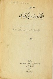 Cover of: Iki komite, iki kital by Ahmet Refik, Ahmet Refik