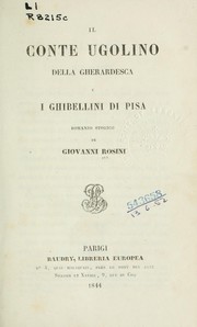 Cover of: Il conte Ugolino della Gherardesca e i Ghibellini di Pisa: romanzo storico