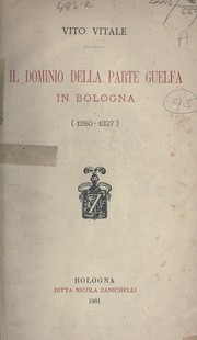 Cover of: Il dominio della parte guelfa in Bologna (1280-1327)