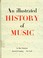 Cover of: An illustrated history of music.