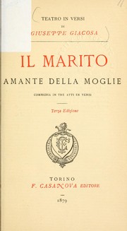 Cover of: Il marito amante della moglie: commedie in tre atti in versi