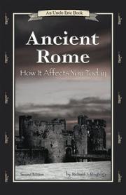 Cover of: Ancient Rome: How It Affects You Today (An Uncle Eric Book.)