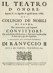 Il Teatro d' onore, aperto li 10. agosto di quest' anno 1686 nel Collegio de' nobili di Parma by Collegio de' nobili di Parma