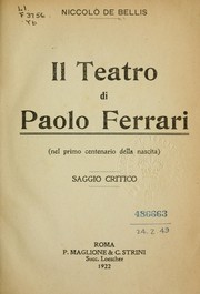 Il teatro di Paolo Ferrari (nel primo centenario della nascita) by Niccolo de Bellis