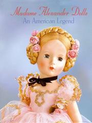 Cover of: Madame Alexander dolls: an American legend