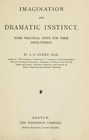 Cover of: Imagination and dramatic instinct: Some practical steps for their development