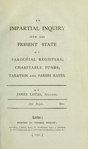 Cover of: An impartial inquiry into the present state of parochial registers; charitable funds; taxation and parish rates.