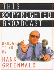 Cover of: This Copyrighted Broadcast by Greenwald, Greenwald